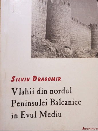 Vlahii din nordul Peninsulei Balcanice in Evul Mediu