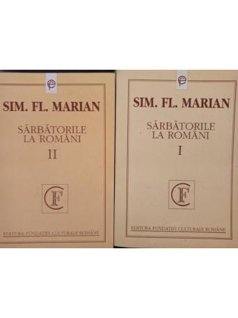 Sarbatorile la romani, 2 vol.