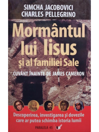 Simcha Jacobovici  - Mormantul lui Iisus si al familiei Sale - 2007 - brosata