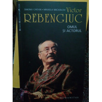 Victor Rebengiuc omul si actorul