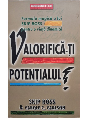 Valorificati potentialul