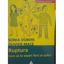 Ruptura. Cum sa te separi fara sa suferi