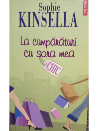 Sophie Kinsella - La cumparaturi cu sora mea - 2006 - Brosata