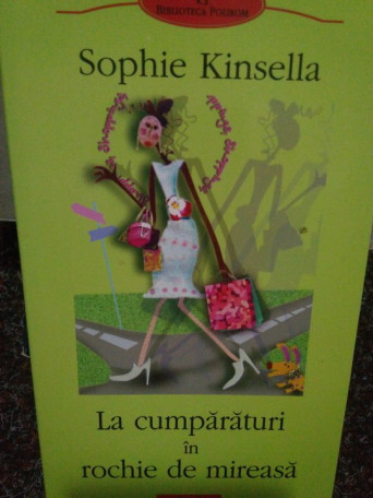 Sophie Kinsella - La cumparaturi in rochie de mireasa - 2005 - Brosata