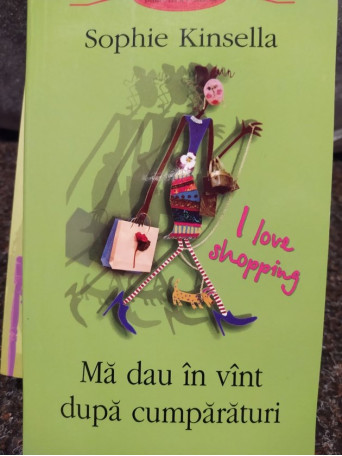 Sophie Kinsella - Ma dau in vant dupa cumparaturi - 2004 - Brosata