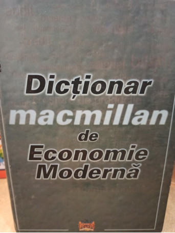 Dictionar macmillan de economie moderna