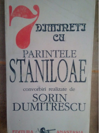 7 dimineti cu Parintele Staniloae