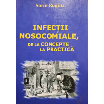 Infectii nosocomiale, de la concepte la practica