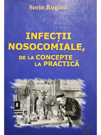 Infectii nosocomiale, de la concepte la practica