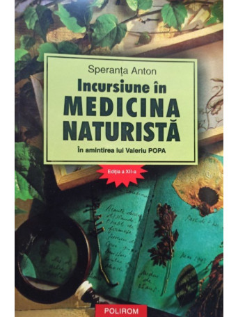 Incursiune in medicina naturista, editia a XIIa