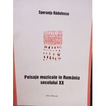 Peisaje muzicale in Romania secolului XX