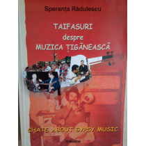 Taifasuri despre muzica tiganeasca