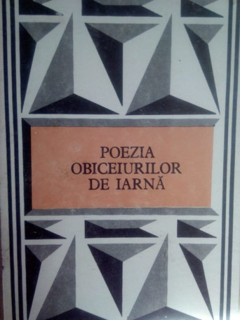 Stancu Ilin - Poezia obiceiurilor de iarna - 1985 - Brosata