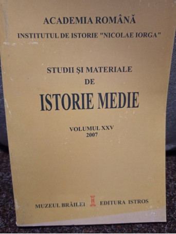 Studii si materiale de istorie medie, volumul XXV