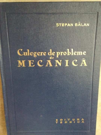 Culegere de probleme de mecanica