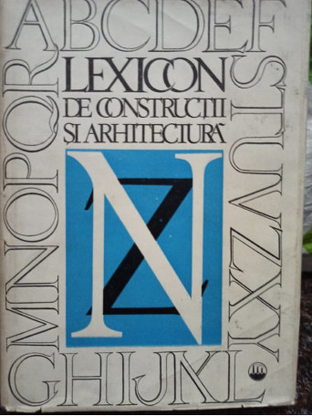 Lexicon de constructii si arhitectura, vol. III