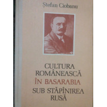 Cultura romaneasca in Basarabia sub stapanirea rusa