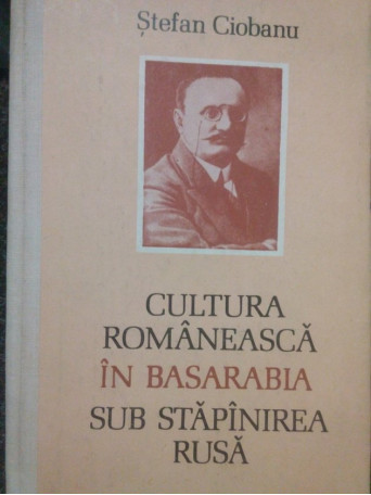 Cultura romaneasca in Basarabia sub stapanirea rusa