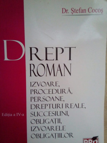 Stefan Cocos - Drept roman, ed. a IVa - 2006 - brosata