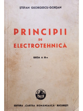 Gorjan - Principii de electrotehnica, editia a IIIa