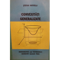 Convexitati generalizate