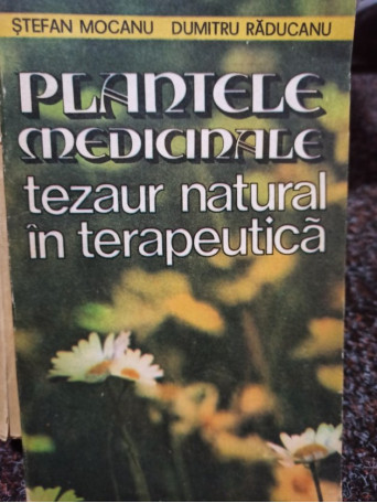 Plantele medicinale tezaur natural in terapeutica