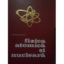 Fizica atomica si nucleara