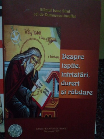 Stefan Nutescu, Isaac Sirul - Despre ispite, intristari, dureri si rabdare - 2007 - Brosata