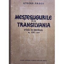 Mestesugurile din Transilvania pana in secolul al XVIlea