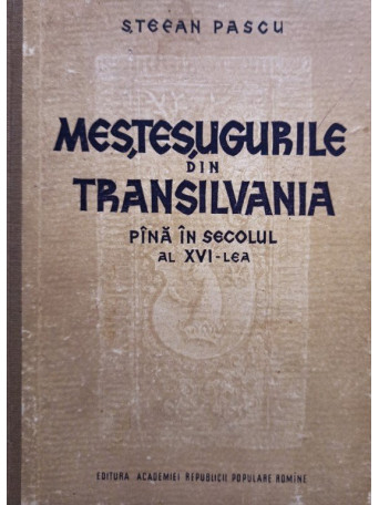 Mestesugurile din Transilvania pana in secolul al XVIlea