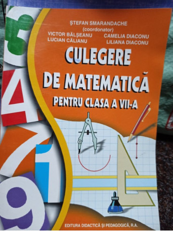 Culegere de matematica pentru clasa a VII-a