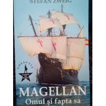 Magellan. Omul si fapta sa