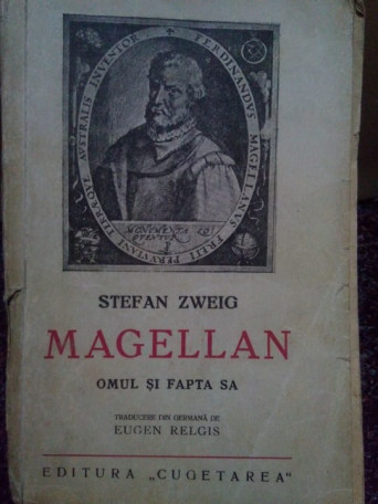 Magellan. Omul si fapta sa