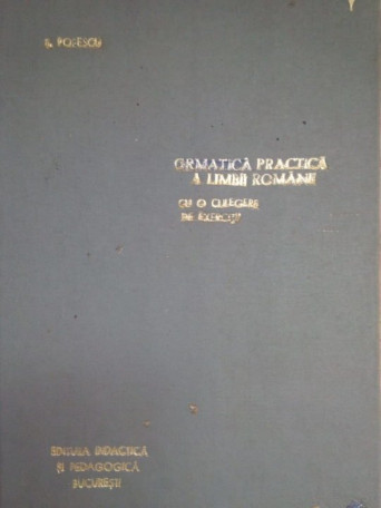 Gramatica practica a limbii romane cu o culegere de exercitii