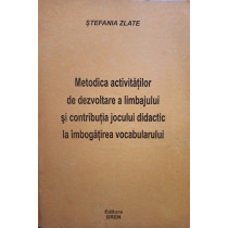 Metodica activitatilor de dezvoltare a limbajului si contributia jocului didactic la imbogatirea vocabularului