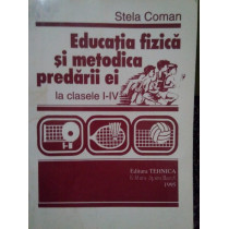 Educatia fizica si metodica predarii ei la clasele IIV