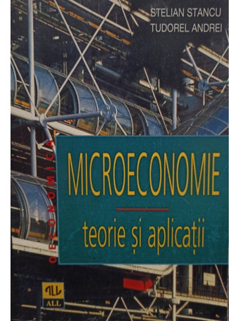 Stelian Stancu - Microeconomie - Teorie si aplicatii - 1997 - Brosata