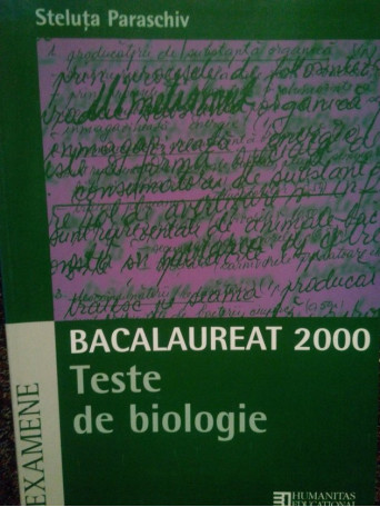 Steluta Paraschiv - Teste de biologie. Bacalaureat 2000 - 2000 - Brosata