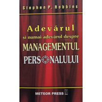 Adevarul si numai adevarul despre managementul personalului