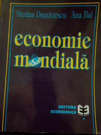 Sterian Dumitrescu - Economie mondiala - 1999 - Brosata