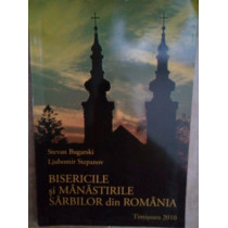 Bisericile si manastirile sarbilor din Romania