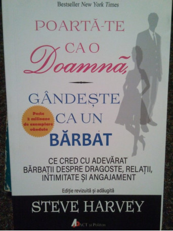 Poartate ca o doamna, gandeste ca un barbat