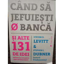 Cand sa jefuiesti o banca