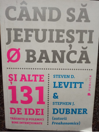 Cand sa jefuiesti o banca