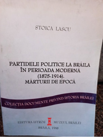 Partidele politice la Braila in perioada moderna