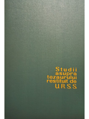 Studii asupra tezaurului restituit de U. R. S. S.