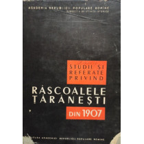 Studii si referate privind rascoalele taranesti din 1907