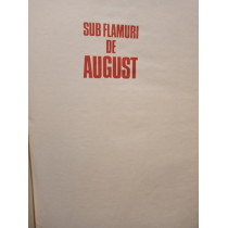 Sub flamuri de august