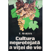 Cultura neprotejata a vitei de vie