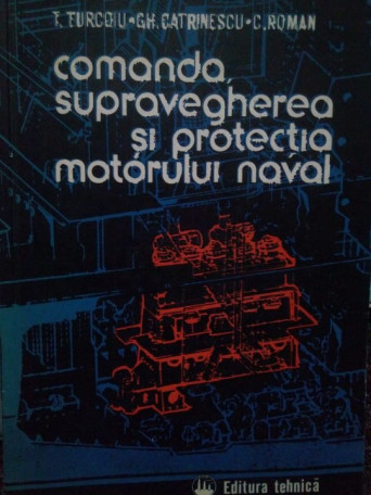 Comanda, supravegherea si protectia motorului naval